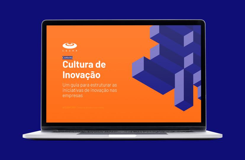 Canvas CESAR de Cultura de Inovação: Um guia para estruturar as iniciativas de inovação nas empresas