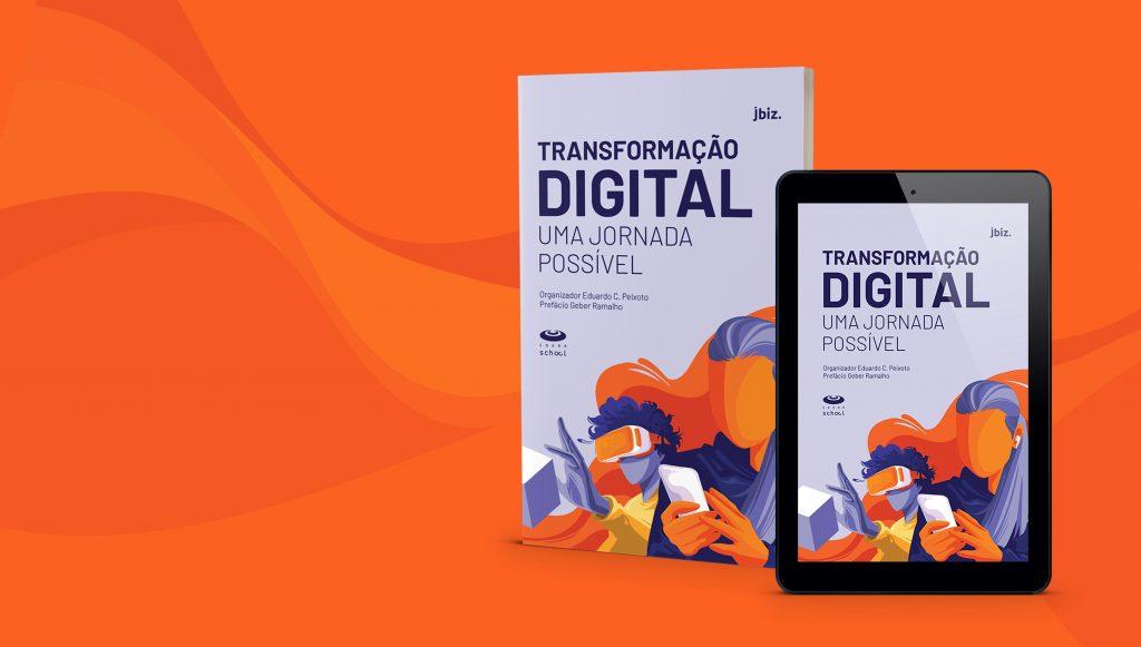 Capa de livro e tablet mostrando a arte de pessoas usando tecnologia, com o título "Transformação Digital: Uma Jornada Possível".