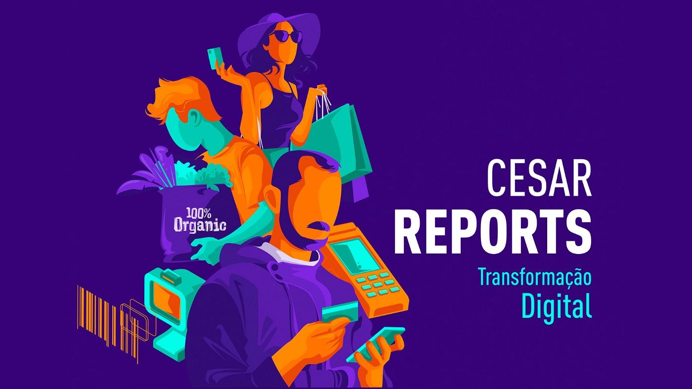Ilustração estilizada de pessoas fazendo compras online e presencialmente, com elementos visuais representando pagamentos digitais e código de barras.  Ao lado, a logo "CESAR REPORTS - Transformação Digital".