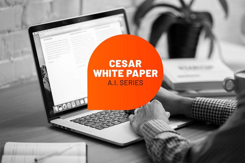 Imagem em preto e branco de mãos usando um laptop, com um círculo laranja sobreposto com o texto "CESAR WHITE PAPER A.I. SERIES".