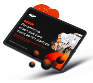 Ferramentas essenciais para inovação em startups