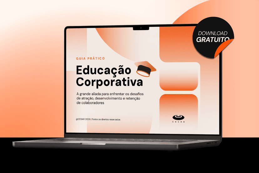 [Guia Prático] Educação Corporativa: A grande aliada para enfrentar os desafios de atração, desenvolvimento e retenção de colaboradores